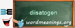 WordMeaning blackboard for diisatogen